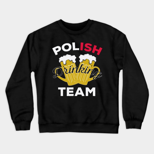 Polish Drinking Team Crewneck Sweatshirt by ozalshirts
